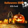 Halloween 2020 Kills Covid: Horror Music to Fight the Virus Second Wave album lyrics, reviews, download