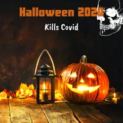 Halloween 2020 Kills Covid Song Lyrics