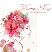 Jazz Music Collection Zone - Women's Day – 2019 Jazz Collection artwork