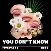 Five Past 5 - You Don't Know (Club Mix)
