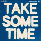 Take Some Time (feat. Alt-J) [Gus alt-J Remix] artwork