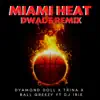 Miami Heat (Dwade Remix) [feat. DJ Irie] - Single album lyrics, reviews, download