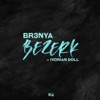 Br3nya - Bezerk
