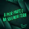 Funk Remix - A Pior Parte (feat. DJ TITÍ OFICIAL & DJ MANO LOST) - Single album lyrics, reviews, download