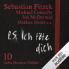 P. S. Ich töte dich: 10 Zehn-Minuten-Thriller - Sebastian Fitzek, Thomas Thiemeyer & Markus Heitz