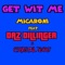 Get Wit Me feat. Daz Dillinger (feat. Daz Dillinger) - Single