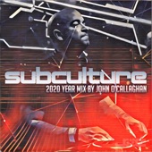 Subculture 2020 Year Mix by John O’callaghan (DJ Mix) artwork