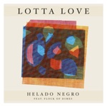 Helado Negro - Lotta Love (feat. Flock of Dimes)