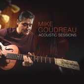 Mike Goudreau - The End of Our Dance