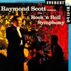 Raymond Scott Conducts the Rock 'n Roll Symphony