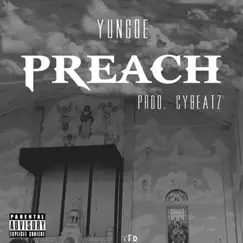 Preach - Single by YungDe album reviews, ratings, credits