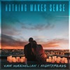 Van Maximilian - Nothing Makes Sense