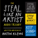 Austin Kleon - The Steal Like an Artist Audio Trilogy: How to Be Creative, Show Your Work, and Keep Going