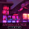 Stream & download Eivissa Lounge