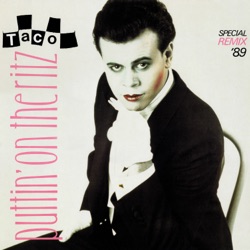 Taco - Puttin' on the Ritz (Special Remix '89 Maxi Version)