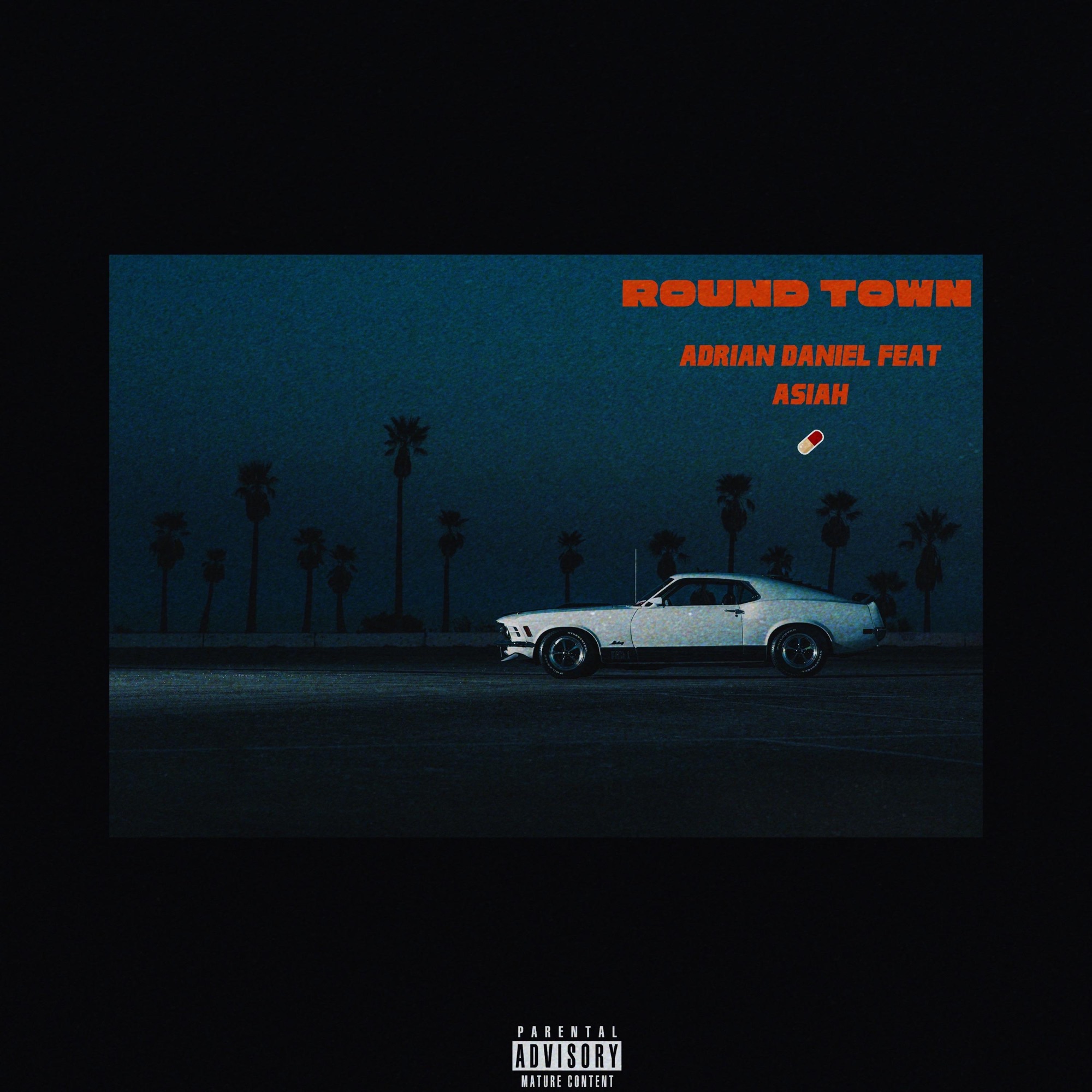 Adrian Daniel - Round Town (feat. Asiah) - Single