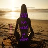 All we need is Love - Single