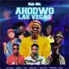 Ahodwo Las Vegas (feat. Kofi Jamar, Amerado, YPee, Kweku Flick, King Paluta, Phrimpong & Phaize) song lyrics