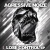 Agressive Noize - Lose Control
