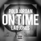On Time (feat. Laq Jones) - Polo Jordan lyrics