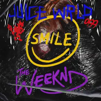 Smile - Single by Juice WRLD & The Weeknd album reviews, ratings, credits