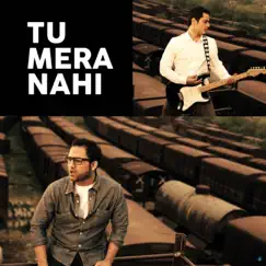 Tu Mera Nahi - Single by Saad Sultan & Rizwan Anwar album reviews, ratings, credits
