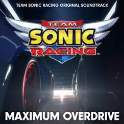 MAXIMUM OVERDRIVE - TEAM SONIC RACING ORIGINAL SOUNDTRACK by SONIC THE HEDGEHOG album reviews, ratings, credits