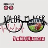 Dolor, placer y ambulancia