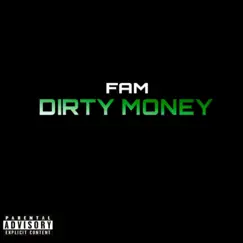 Dirty Money - Single by F.A.M. album reviews, ratings, credits
