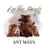 Ant Mays - Off The Porch