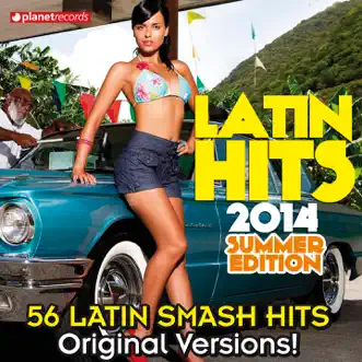 Latin Hits 2014 Summer Edition - 56 Latin Smash Hits by Various Artists album reviews, ratings, credits