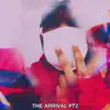 The Arrival, Pt. 2 - Single album lyrics, reviews, download