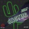 Cactus (feat. Lexbrah) - Sanky McFly lyrics