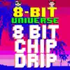 8 Bit Chip Drip album lyrics, reviews, download