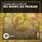 Mo Money, Mo Problem (Extended Mix) - Richard Grey & Eddie Pay lyrics