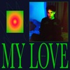 My Love - EP