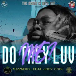 Do They Luv Me (feat. Joey Cool) - Single by Mizznekol album reviews, ratings, credits