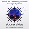 Dreamlife - Good Night My Dream (Intro Edit)
