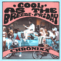 Chronixx - COOL AS THE BREEZE/FRIDAY artwork