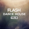 Flash Dance House, Vol. 1 - EP