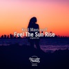 Feel the Sun Rise - Single