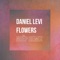 Flowers - Daniel Levi lyrics