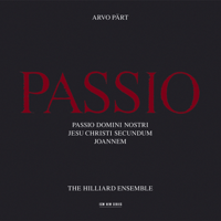 Hilliard Ensemble & Paul Hillier - Pärt: Passio Domini Nostri Jesu Christi Secundum Joannem artwork