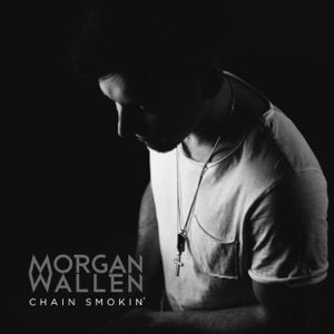 Morgan Wallen - Chain Smokin' - Line Dance Musique