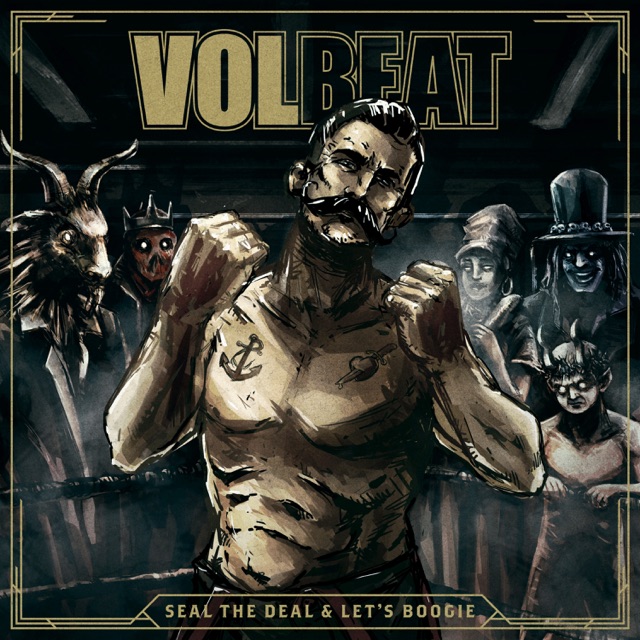 Volbeat - Seal the Deal