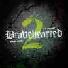 Bravehearted 2 album lyrics, reviews, download