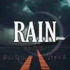 Rain (feat. Wes Gray & Vinnii A) - Single album lyrics, reviews, download