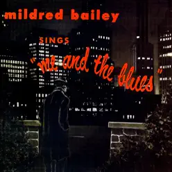Sings... Me and the Blues - Mildred Bailey Sings... Me and the Blues - Mildred Bailey
