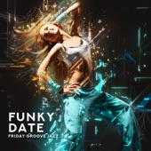 Funky Date: Friday Groove Jazz artwork