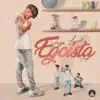 Egoista - Single album lyrics, reviews, download